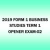 2019 FORM 1- BUSINESS STUDIES TERM 1-OPENER EXAM-02