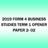 2019 FORM 4- BUSINESS STUDIES TERM 1- OPENER PAPER 2- 02
