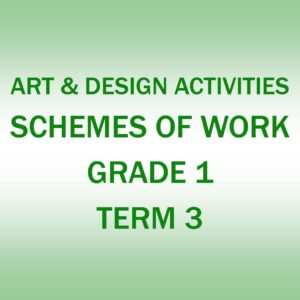 Grade 1 - Art and Design Activities - Term 3 - Scheme of work