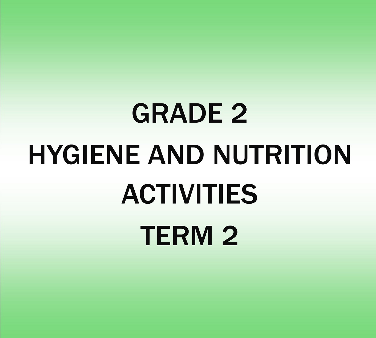 Grade Hygiene And Nutrition Activities Scheme Of Work Term