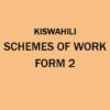 Form 2- Kiswahili - Schemes of work