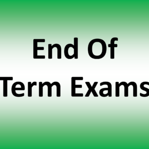 End Of Term Exams