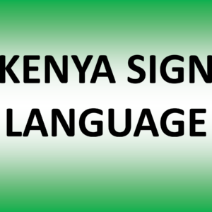 KENYA SIGN LANGUAGE