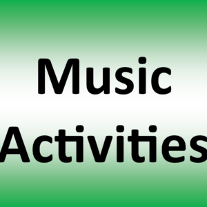 MUSIC ACTIVITIES